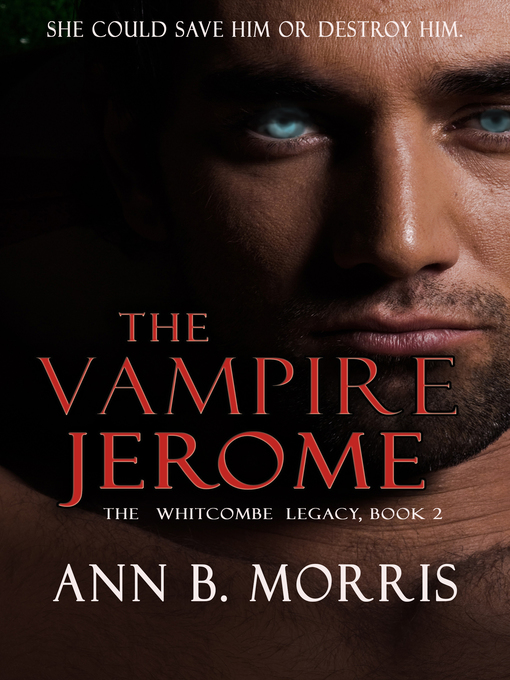 Title details for The Vampire Jerome by Ann B. Morris - Available